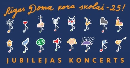 RĪGAS DOMA KORA SKOLAI – 25! JUBILEJAS KONCERTS